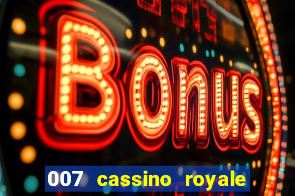 007 cassino royale dublado download